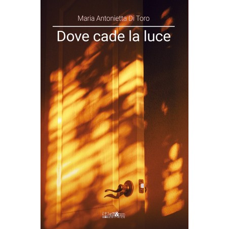 Dove cade la luce