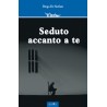 Seduto accanto a te Seduto accanto a te