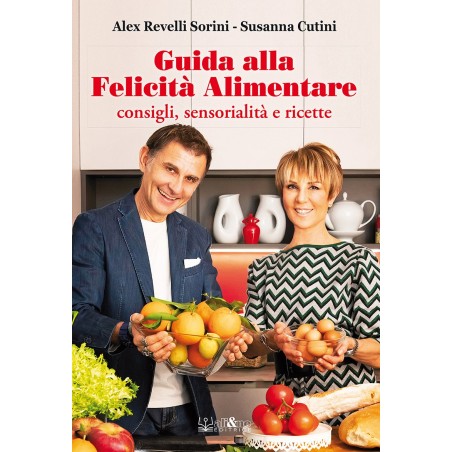 Guida alla felicità alimentare