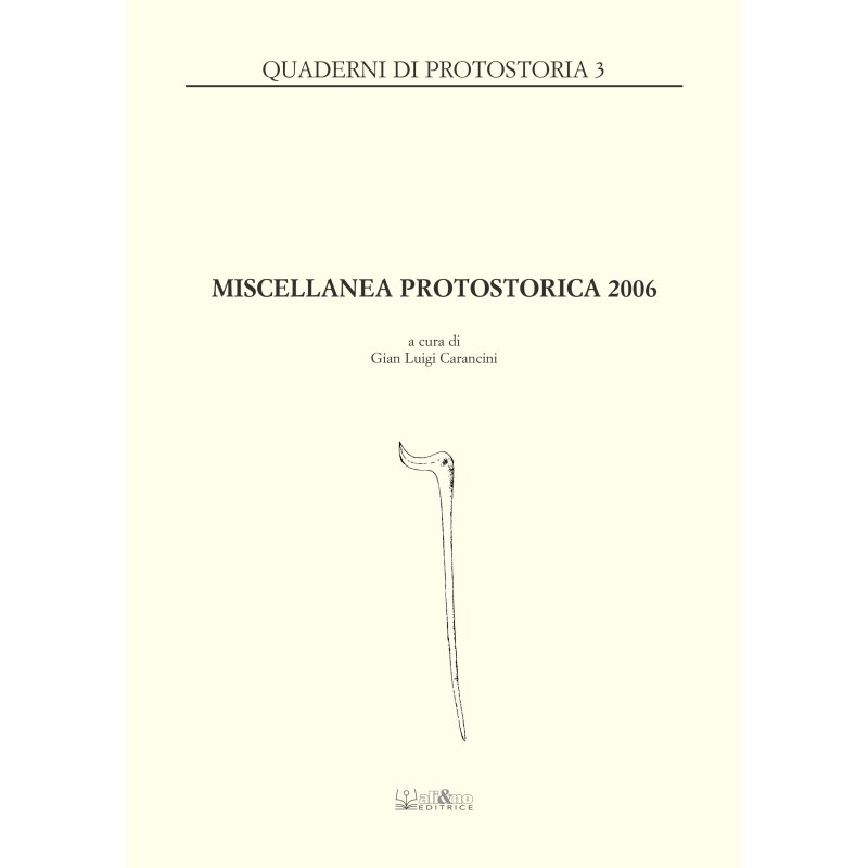 Miscellanea protostorica 2006 Miscellanea protostorica 2006