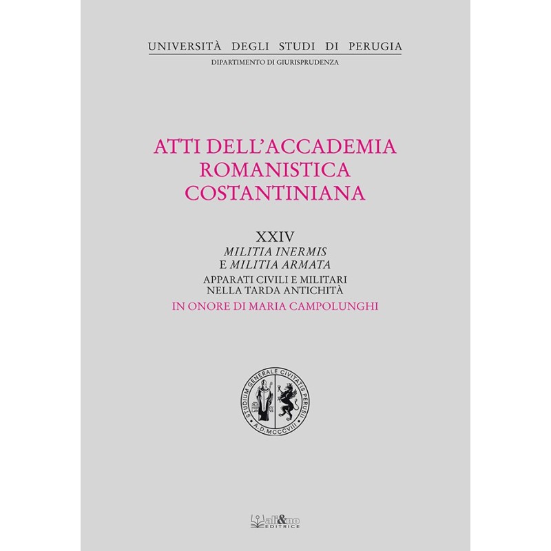 ATTI DELL’ACCADEMIA ROMANISTICA COSTANTINIANA - Vol. XXIV ATTI DELL’ACCADEMIA ROMANISTICA COSTANTINIANA - Vol. XXIV