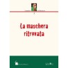 La maschera ritrovata La maschera ritrovata