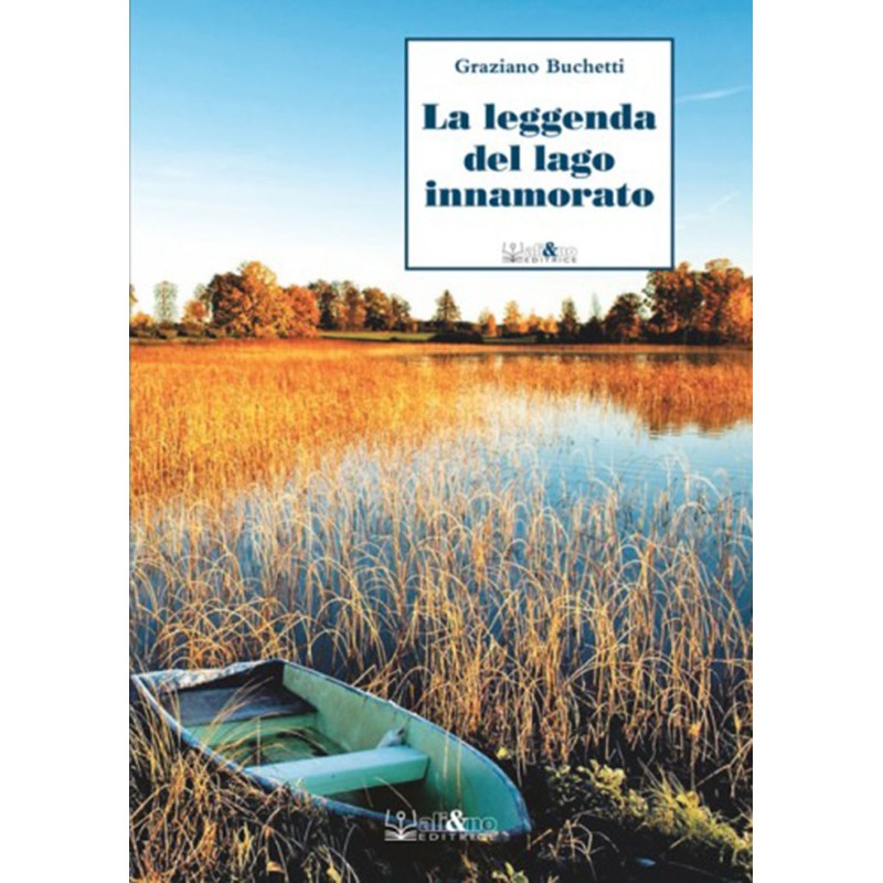 La leggenda del lago innamorato La leggenda del lago innamorato