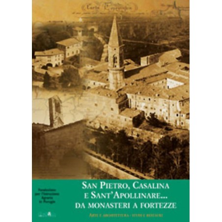 San Pietro, Casalina e Sant'Apollinare: da monasteri a fortezze