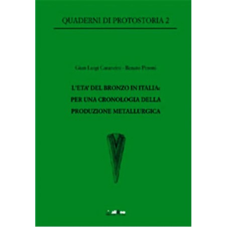 L'Età del Bronzo in Italia. Per una cronologia della produzione metallurgica