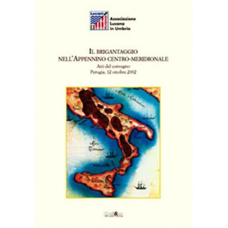 Il brigantaggio nell’Appennino centro-meridionale Il brigantaggio nell’Appennino centro-meridionale