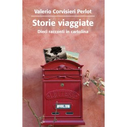 Storie viaggiate - Dieci racconti in cartolina