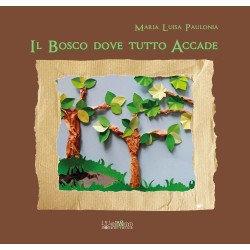 Il bosco dove tutto accade