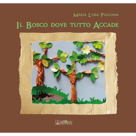 Il bosco dove tutto accade