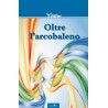 Oltre l'arcobaleno Oltre l'arcobaleno
